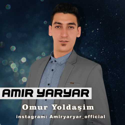 امیر یار یار عمور یولداشیم